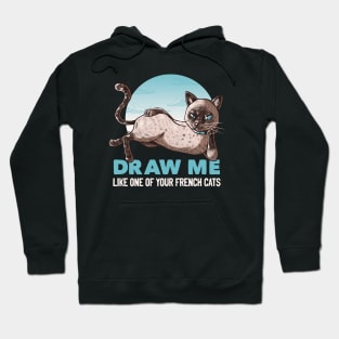 Draw Me Like One Of Your French Girls Cat Funny T-shirt by Tobe Fonseca Hoodie